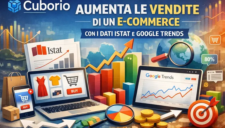 come-aumentare-vendite-ecommerce-dati-istat-google-trends-cuborio