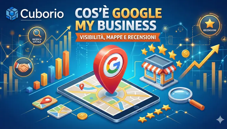 cuborio-blog-cose-google-my-business-visibilita-mappe-recensioni