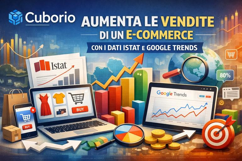 come-aumentare-vendite-ecommerce-dati-istat-google-trends-cuborio